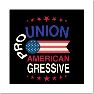 Pro Union, Pro American, Progressive Posters and Art